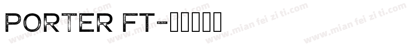 Porter FT字体转换
